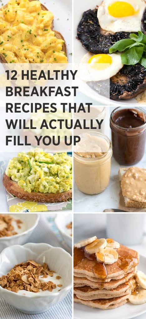 12 Healthy Easy Breakfast Recipes That Fill You Up
